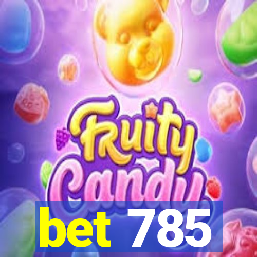 bet 785
